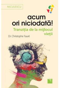 Copertă produs Acum ori niciodată!