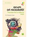 Copertă produs Acum ori niciodată! - thumb 1