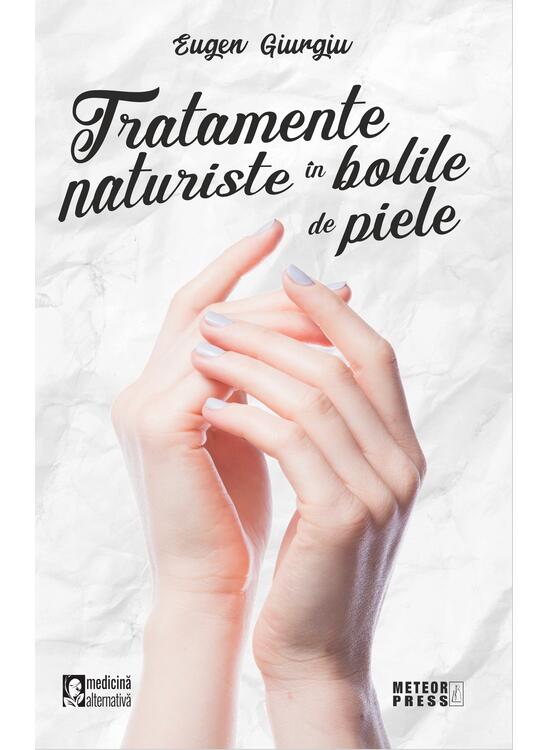 Copertă produs Tratamente naturiste &icirc;n bolile de piele - gallery big 1