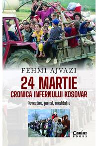 Copertă produs 24 martie. Cronica infernului kosovar