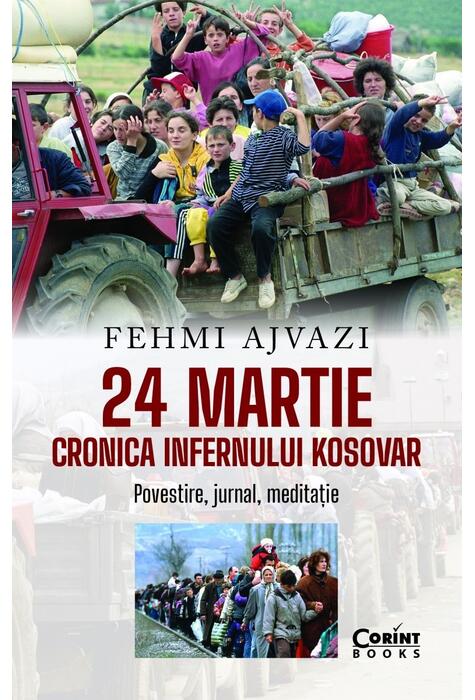 Copertă produs 24 martie. Cronica infernului kosovar