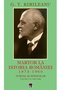 Copertă produs Martor la istoria Rom&acirc;niei Vol. 4: 1921-1924