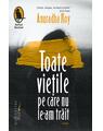 Copertă produs Toate viețile pe care nu le-am trăit - thumb 1