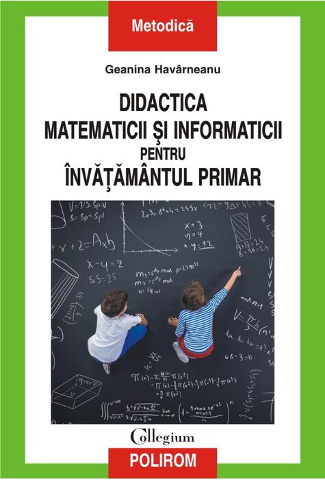 Copertă produs Didactica matematicii și informaticii pentru &icirc;nvățăm&acirc;ntul primar