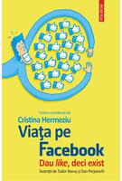 Copertă produs Viața pe Facebook. Dau like, deci exist