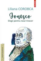 Ionesco. Elegii pentru noul rinocer
