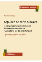 Imagine produs Acțiunile de carte funciară și pl&acirc;ngerea &icirc;mpotriva &icirc;ncheierii de reexaminare emise de registratorul-șef de carte funciară