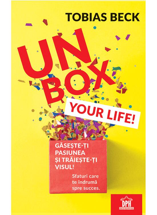 Copertă produs Unbox your life! Sfaturi care te &icirc;ndrumă spre succes - gallery big 1
