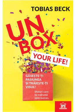 Copertă produs Unbox your life! Sfaturi care te &icirc;ndrumă spre succes
