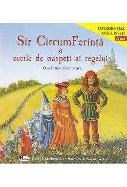 Copertă produs Sir CircumFerință și zecile de oaspeți ai regelui