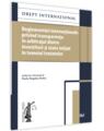 Copertă produs Reglementări internaționale privind transparența &icirc;n arbitrajul dintre investitori și state inițiat &icirc;n temeiul tratatelor - thumb 1