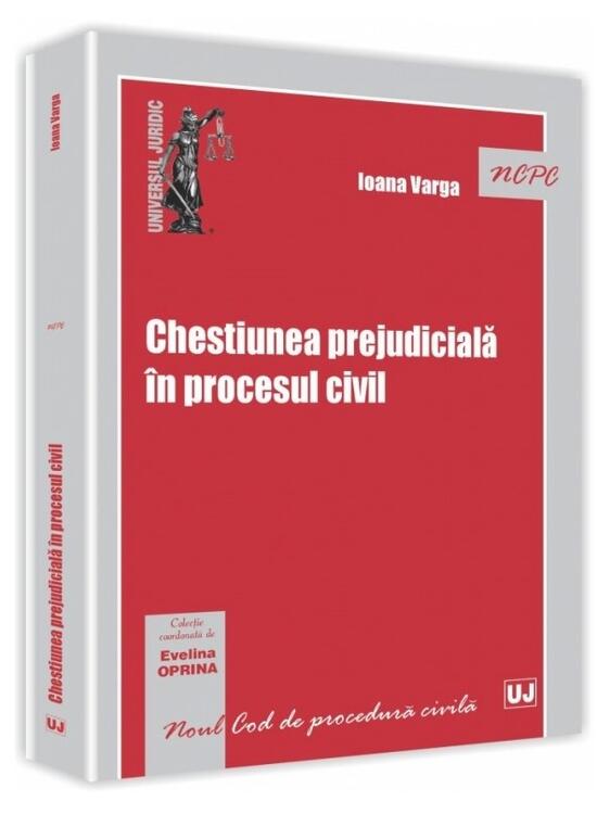 Copertă produs Chestiunea prejudicială &icirc;n procesul civil - gallery big 1