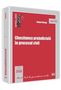 Copertă produs Chestiunea prejudicială &icirc;n procesul civil