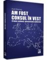 Copertă produs Am fost consul &icirc;n vest - thumb 1
