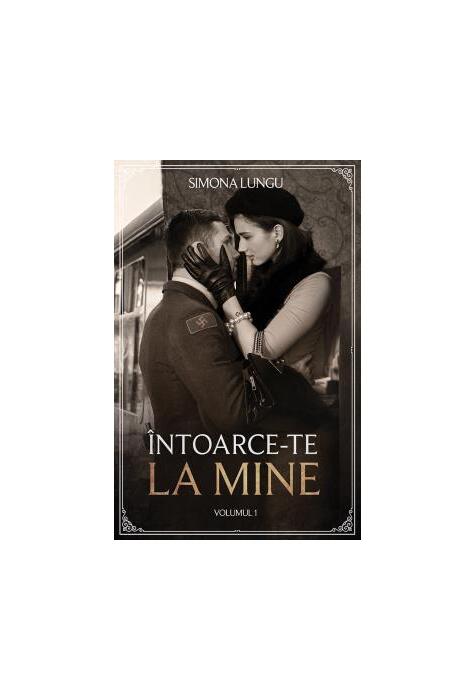 Copertă produs &Icirc;ntoarce-te la mine (Vol. 1)