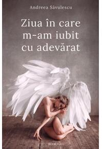 Copertă produs Ziua &icirc;n care m-am iubit cu adevărat
