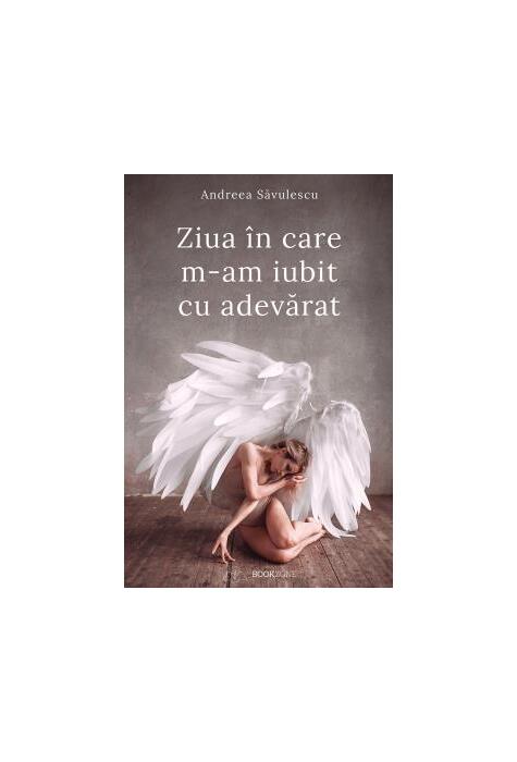 Copertă produs Ziua &icirc;n care m-am iubit cu adevărat