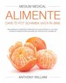 Copertă produs Alimente care îţi pot schimba viaţa în bine (Medium Medical) - thumb 1