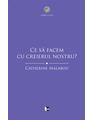 Copertă produs Ce să facem cu creierul nostru? - thumb 1