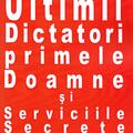 Copertă produs Ultimii dictatori, primele doamne si serviciile secrete - gallery small 