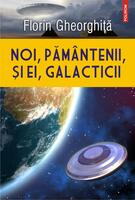 Noi, păm&acirc;ntenii, și ei, galacticii