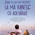 Copertă produs Ziua &icirc;n care am &icirc;nceput să mă iubesc cu adevărat - gallery small 