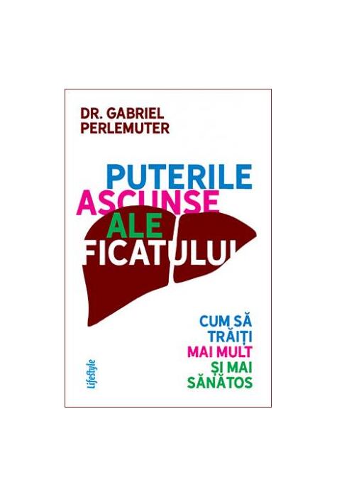Copertă produs Puterile ascunse ale ficatului