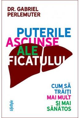 Copertă produs Puterile ascunse ale ficatului
