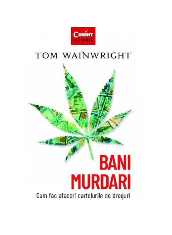 Copertă produs Bani murdari. Cum fac afaceri cartelurile de droguri - gallery big 1