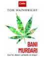 Copertă produs Bani murdari. Cum fac afaceri cartelurile de droguri - thumb 1