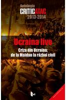 Copertă produs Ucraina live: criza din Ucraina: de la Maidan la războiul civil