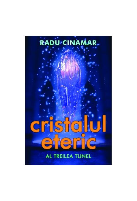 Copertă produs Cristalul eteric. Al treilea tunel