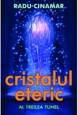 Copertă produs Cristalul eteric. Al treilea tunel