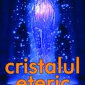 Copertă produs Cristalul eteric. Al treilea tunel - gallery small 