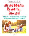 Copertă produs Atrage bogăția, dragostea, bucuria - thumb 1