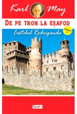 Copertă produs Castelul Rodriganda. De pe tron la eșafod Vol.1