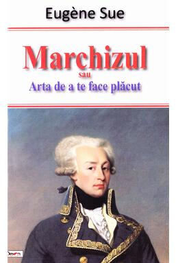 Copertă produs Marchizul sau Arta de a te face plăcut