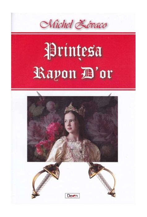 Copertă produs Prințesa Rayon D'or. Aventurile lui Ragastens vol 4