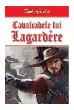 Copertă produs Cavalcadele lui Lagardere (Vol. 1)