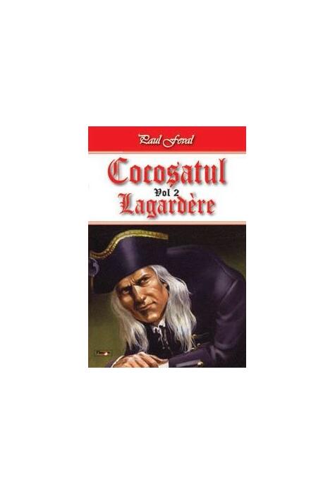 Copertă produs Lagard&egrave;re. Cocoșatul (Vol. 2)
