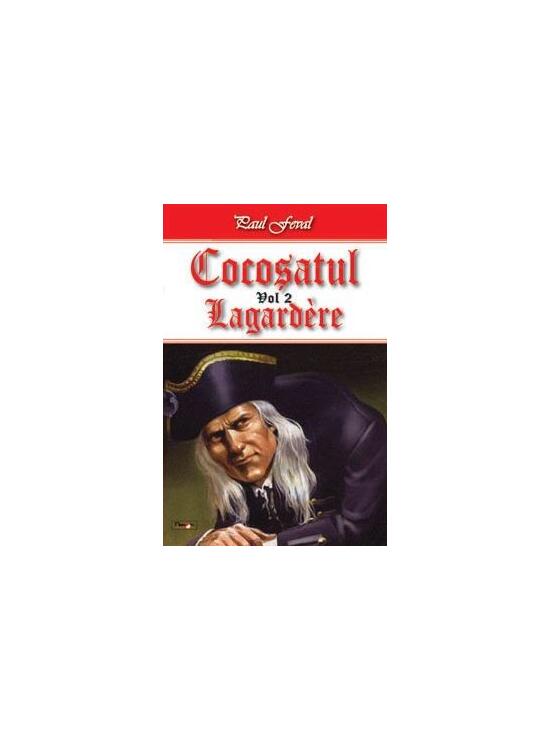 Copertă produs Lagard&egrave;re. Cocoșatul (Vol. 2) - gallery big 1