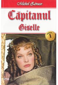 Copertă produs Giselle. Căpitanul (Vol. 1)