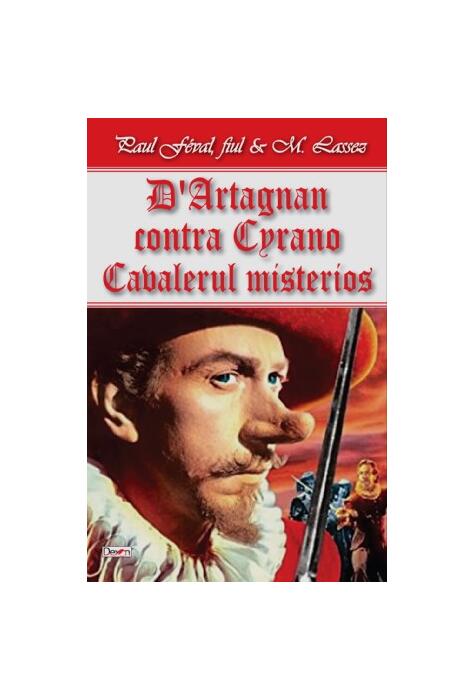 Copertă produs D&rsquo;Artagnan contra Cyrano. Cavalerul misterios
