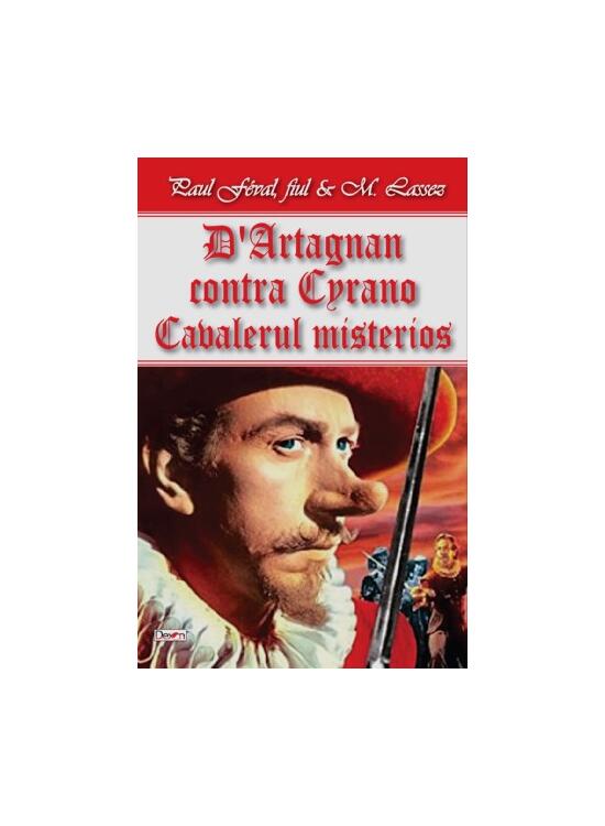 Copertă produs D&rsquo;Artagnan contra Cyrano. Cavalerul misterios - gallery big 1