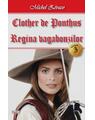 Copertă produs Regina vagabonzilor. Clother de Ponthus Vol.3 - thumb 1