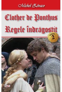 Copertă produs Regele &icirc;ndrăgostit. Clother de Ponthus Vol.2