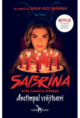 Copertă produs Anotimpul vrăjitoarei (Vol.1) Seria Sabrina: &Icirc;ntre lumină și &icirc;ntuneric (ediție tie-in)