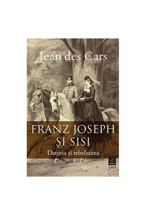 Copertă produs Franz Joseph și Sisi. Datoria și rebeliunea