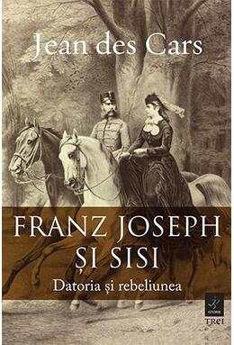 Copertă produs Franz Joseph și Sisi. Datoria și rebeliunea