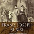 Copertă produs Franz Joseph și Sisi. Datoria și rebeliunea - gallery small 